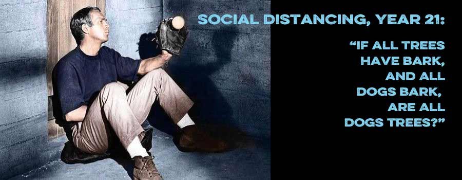 Social Distancing is The Great Escape