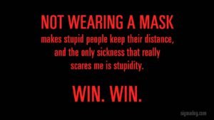 masks are for stupid people