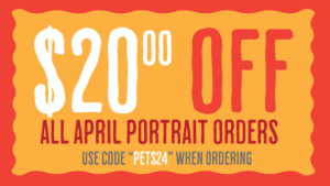 $20 off portraits by using the code PETS24 when ordering