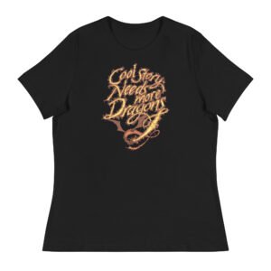 womens tshirt with the phrase "Cool Story- Needs More Dragons"